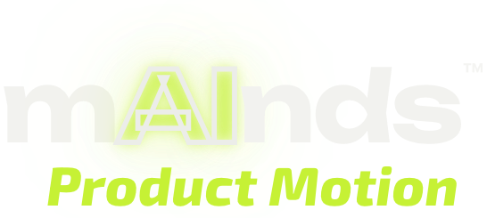 mAInds Product Motion
